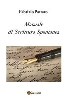 Manuale di Scrittura Spontanea di Fabrizio Pattaro