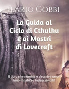 La Guida al Ciclo di Cthulhu e ai Mostri di Lovecraft