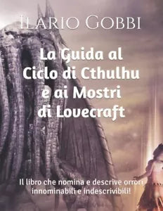 La Guida al Ciclo di Cthulhu e ai Mostri di Lovecraft