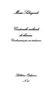 Centomila miliardi di chimere. Combinatoria per una traduzione di Maria Sebrego