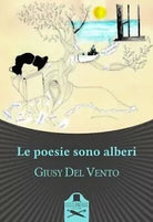 Le poesie sono alberi di Giusy Del Vento , Flaneurs