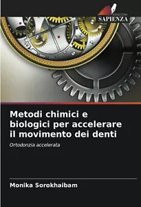 Metodi chimici e biologici per accelerare il movimento dei denti