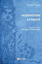 Interpretare la realta. Un approccio alla recitazione cinematografica, 2021
