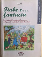 Fiabe e... fantasia di Aa.vv., 2009, Ellepiesse