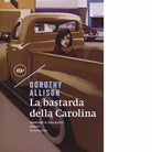 La bastarda della Carolina di Dorothy Allison