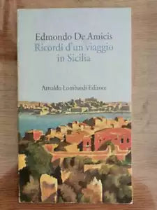 Ricordi d un viaggio in sicilia - E. De Amicis -Arnaldo Lombardi editore-1999-AR