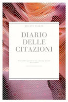 Diario delle citazioni di Tiffany Taylor, 2021, Youcanprint