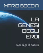 LA GENESI DEGLI EROI di Mario Boccia 2021 Indipendently Published