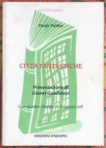 Le citt fantastiche di Paolo Petitto