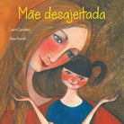 Mae desajeitada - Laura Castellani, Silvia Onorati, 2019, Youcanprint