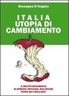 Italia utopia di cambiamento di Giuseppe D’Angelo, 2010, Youcanprint