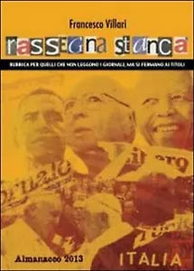 Rassegna Stanca. Almanacco 2013 di Francesco Villari, 2014, Youcanprint