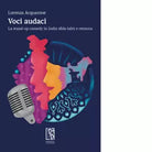Voci audaci di Lorenza Acquarone