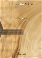Lettere da Shiraz di Fabio De Vito, 2015, Youcanprint