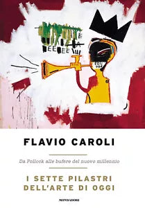 I sette pilastri dell arte di oggi