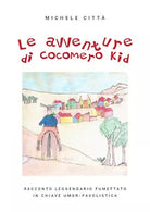 Le avventure di Cocomero Kid - Michele Citta, 2019, Youcanprint