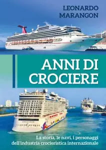Anni di Crociere di Leonardo Marangon