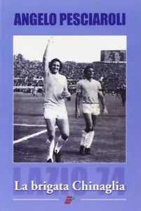 La brigata Chinaglia