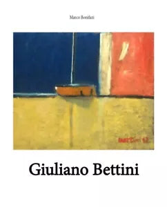 Giuliano Bettini di Marco Bonifazi, 2021, Youcanprint