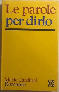 Le parole per dirlo di Marie Cardinal, 1976, Club Degli Editori