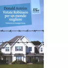 Votate Robinson per un mondo migliore di Donald Antrim