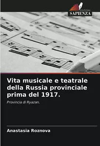 Vita musicale e teatrale della Russia provinciale prima del 1917