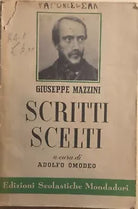 Scritti scelti a cura di Adolfo Omodeo di Giuseppe Mazzini, 1952, Edizioni Scola