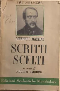 Scritti scelti a cura di Adolfo Omodeo di Giuseppe Mazzini, 1952, Edizioni Scola