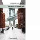 Comincia a Brooklyn di Federica Piacentini