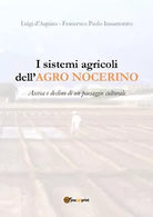 I sistemi agricoli dell’AGRO NOCERINO Ascesa e declino di un paesaggio culturale