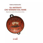 GLI ANTENATI CHE VENNERO DAL MARE di Bardanzellu Federico