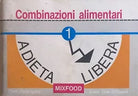 Combinazioni alimentari, A dieta libera 1 di Pino Bolongaro, 1990, Aries Uno Edi