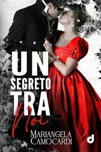 Un Segreto Tra Noi di Mariangela Camocardi