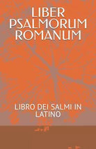 LIBER PSALMORUM ROMANUM