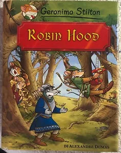 Robin Hood di Alexandre Dumas di Geronimo Stilton, 2007, Piemme Junior