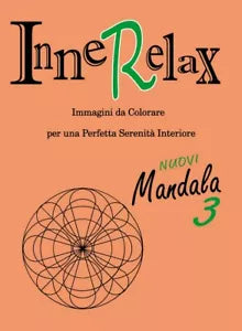 Innerelax - Mandala 3 di Roberto Roti, 2018, Youcanprint