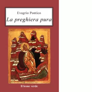 La preghiera pura di Evagrio Pontico