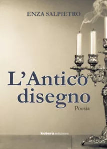 L’antico disegno di Enza Salpietro, 2020, Kubera Edizioni