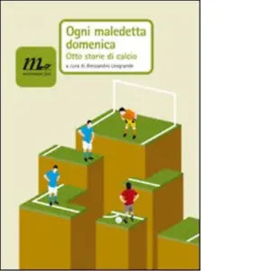 Ogni maledetta domenica di A Leogrande