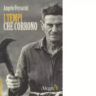 I TEMPI CHE CORRONO di ANGELO FERRACUTI