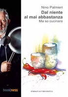 Dal Niente al Mai Abbastanza di Nino Palmieri
