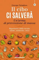 Il cibo ci salver Un arma di prevenzione di massa Ripartiamo dalla tavola