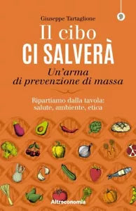 Il cibo ci salver Un arma di prevenzione di massa Ripartiamo dalla tavola