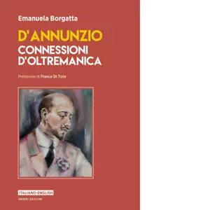 D Annunzio Conness ioni d oltremanica di Emanuela Borgatta