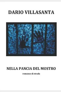 Nella pancia del mostro di Dario Villasanta