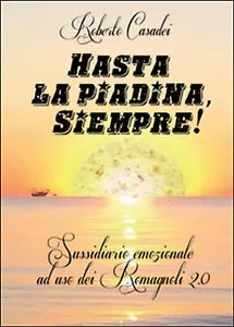 Hasta la piadina, siempre! di Roberto Casadei, 2014, Youcanprint