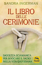 Il libro delle cerimonie di Sandra Ingerman, 2021, Indipendently Published