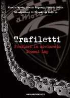 TRAFILETTI Pensieri in movimento Second Lap di Amotomio, E. Boldrin, 2017