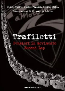 TRAFILETTI Pensieri in movimento Second Lap di Amotomio, E. Boldrin, 2017