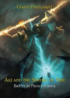 Battle in Pieve Olimpia. Aki and the Spheres of Time di Gianni Perticaroli